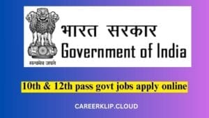 10th pass govt jobs apply online