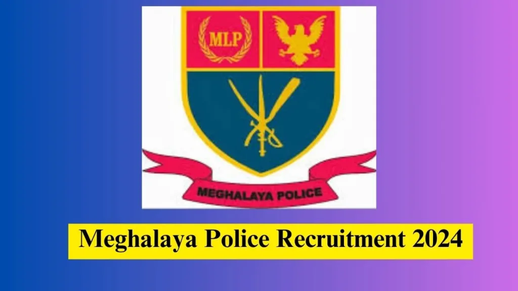 Meghalaya Police Recruitment 2024