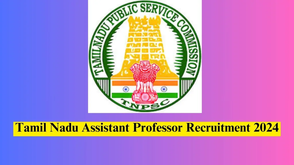 Tamil Nadu Assistant Professor Recruitment 2024