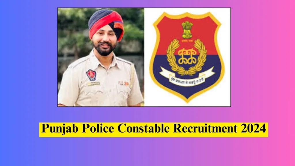 Punjab Police Constable Recruitment 2024